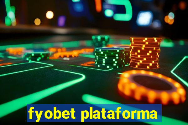 fyobet plataforma